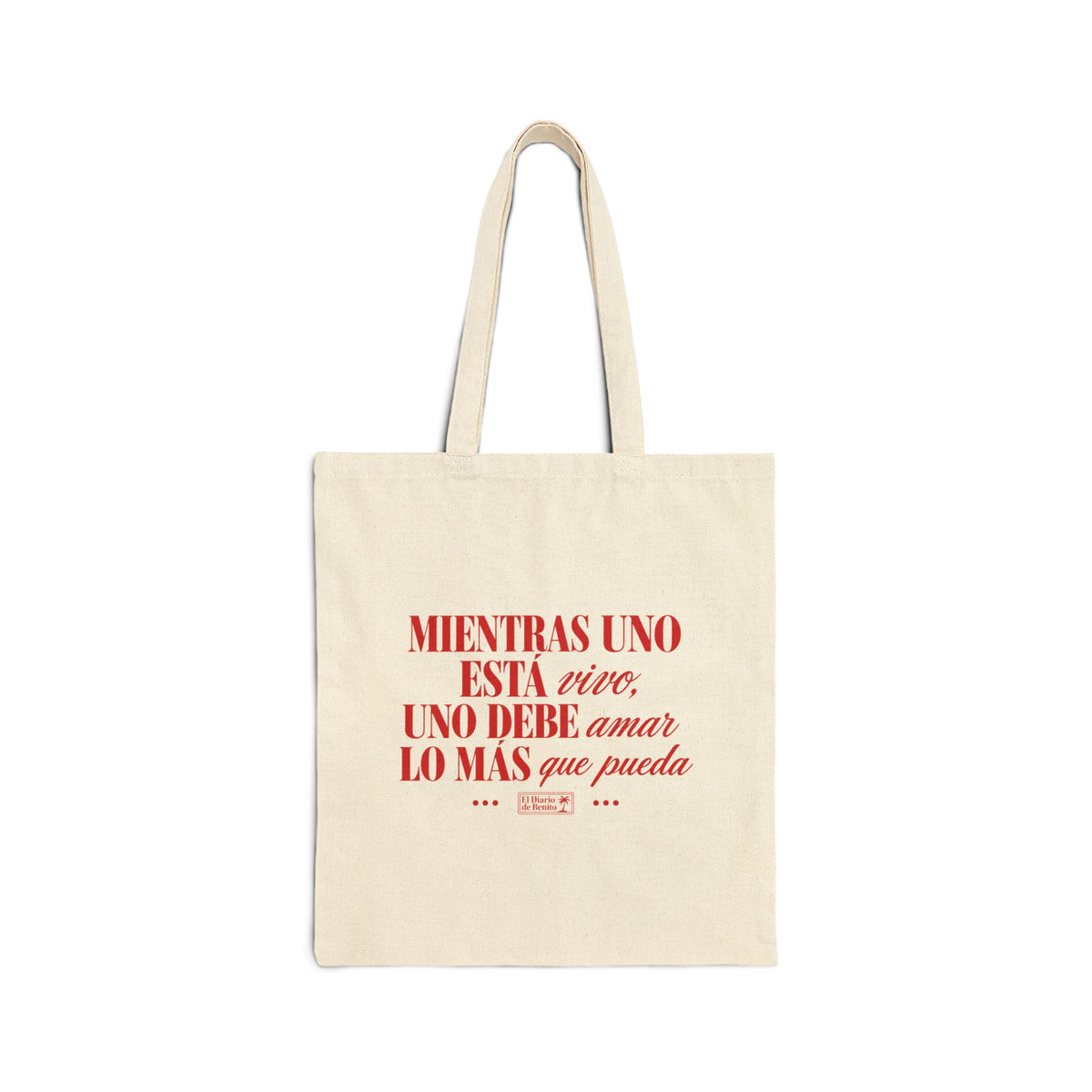 Mientras uno esta vivo Tote Bag — El Diario de Benito